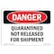 Signmission OSHA, Quarantined Not Released For Shipment, 24in X 18in Peel And Stick Wall Graphic, RD-1824-L-2522 OS-DS-RD-1824-L-2522 - alternate 1